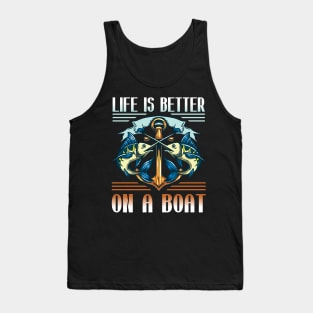 Life Is Better On A Boat Fisherman Funny Fishing Tank Top